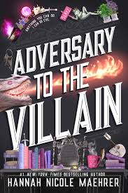 *Pre-Order* Adversary to the Villain (Assistant and the Villain, 4)