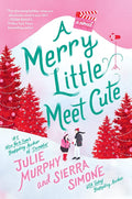 A Merry Little Meet Cute: A Novel: A steamy plus-size holiday rom-com about an adult film star and a former bad-boy pop star. (A Christmas Notch, 1) cover image