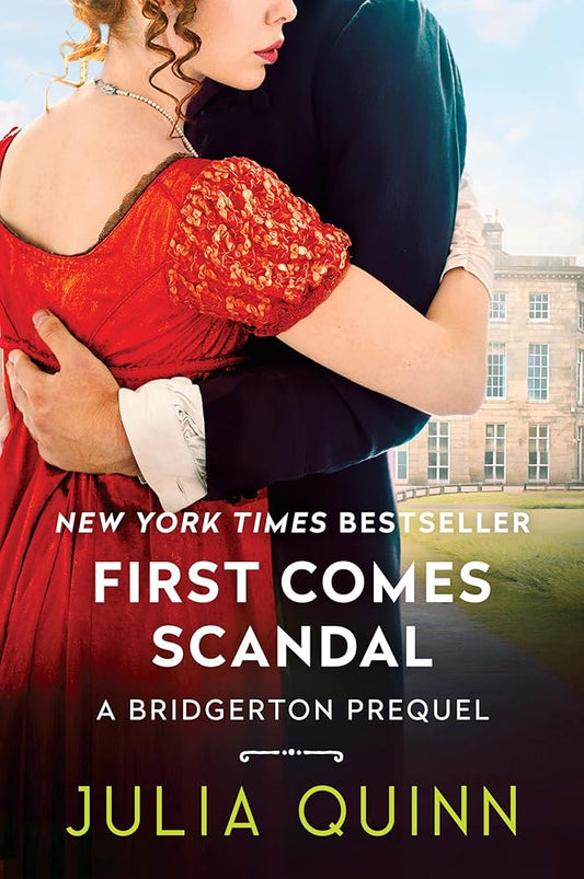 First Comes Scandal: A Bridgerton Prequel (A Bridgerton Prequel, 4) cover image