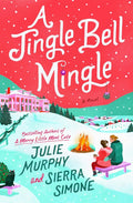 A Jingle Bell Mingle: A Novel: The Delightfully Steamy Holiday Rom Com, Perfect for Fall 2024, Cozy Up with this Festive Romance (Christmas Notch, 3) cover image