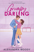 Grumpy Darling: A Heartwarming YA Clean Slow-Burn Romance with First Kisses, Hockey, and a Happily Ever After (The Darling Devils, 2) cover image