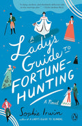 A Lady's Guide to Fortune-Hunting: A Novel cover image