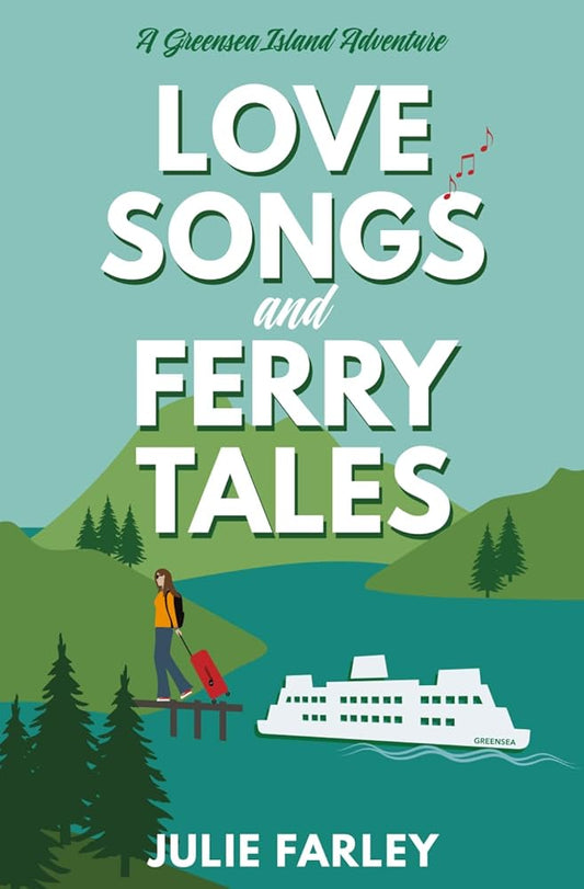 LOVE SONGS AND FERRY TALES (A Greensea Island Adventure) cover image