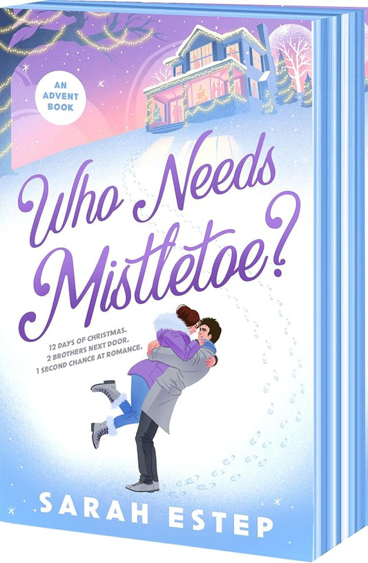 Who Needs Mistletoe?: an Advent Romance cover image