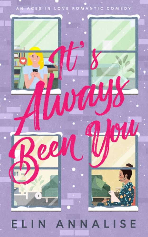 It's Always Been You: An Aces in Love Romantic Comedy cover image