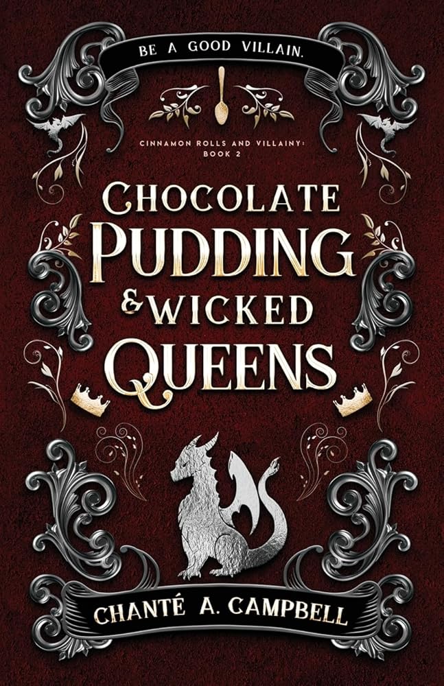 Chocolate Pudding and Wicked Queens: A Fantasy Romance (Cinnamon Rolls and Villainy) cover image