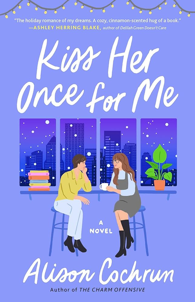 Kiss Her Once for Me: A Novel cover image