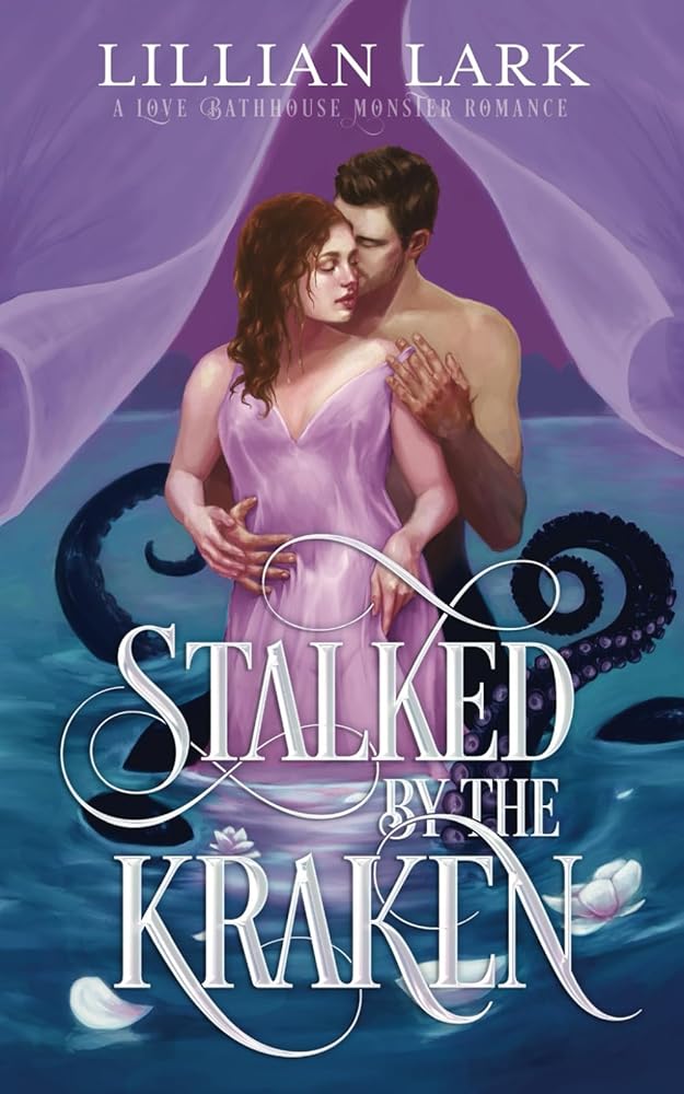 Stalked by the Kraken: A Monster Romance (Monstrous Matches) cover image