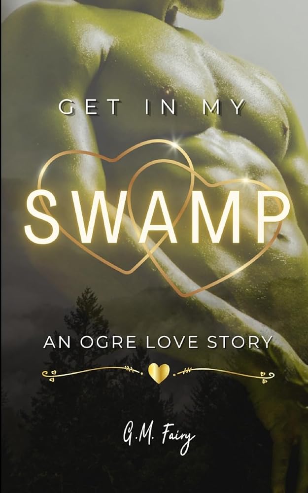 Get In My Swamp: An Ogre Love Story cover image