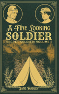 A Fine Looking Soldier: Secret Soldier Vol. 1 cover image