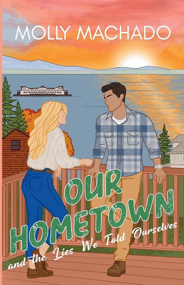 Our Hometown: and The Lies We Told Ourselves cover image