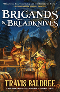 Brigands & Breadknives (Legends & Lattes)